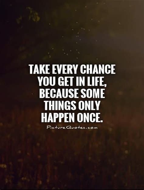 one life one chance quotes